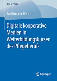 Digitale kooperative Medien in Weiterbildungskursen des Pflegeberufs - Eva Ortmann-Welp - ebook