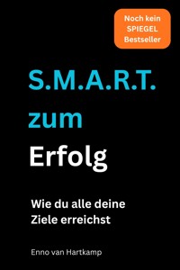 S.M.A.R.T zum ERFOLG - Enno van Hartkamp - ebook