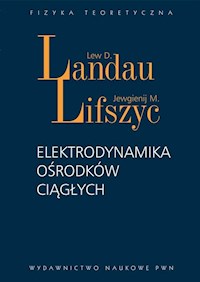 Elektrodynamika ośrodków ciągłych - Landau Lew D., Lifszyc Jewgienij M. - książka