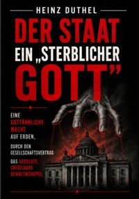 Der Staat ein "sterblicher Gott" - Heinz Duthel - ebook