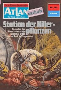 Atlan 249: Station der Killerpflanzen - Marianne Sydow - ebook