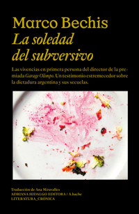 La soledad del subversivo - Marco Bechis - ebook