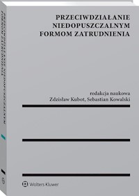 Przeciwdziałanie niedopuszczalnym formom zatrudniania - Kowalski Sebastian, Kubot Zdzisław Henryk - książka