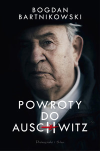 Powroty do Auschwitz - Bogdan Barnikowski - ebook + książka