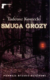 Smuga grozy - Tadeusz Kostecki - ebook + książka