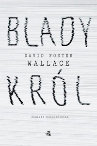 Blady król - Wallace David Foster - książka