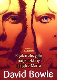 Pająk malezyjski, pająk szklany i pająk z Marsa. David Bowie - Tomasz Rabsztyn - książka