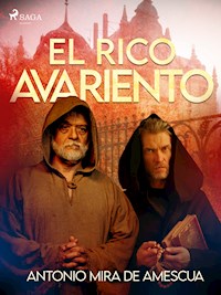 El rico avariento - Antonio Mira de Amescua - ebook