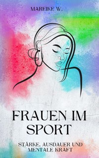Frauen im Sport - Mareike W. - ebook