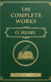 The Complete Works – O. Henry - O. Henry - ebook