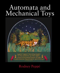Automata and Mechanical Toys - Rodney Peppe - ebook