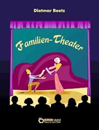 Familien-Theater - Dietmar Beetz - ebook