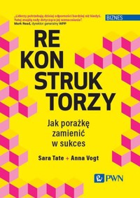 Rekonstruktorzy biznesu - Tate Sara, Vogt Anna - książka
