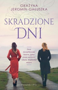 Skradzione dni - Grażyna Jeromin-Gałuszka - ebook + audiobook + książka