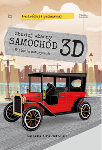 Zbuduj własny samochód 3D. Podróżuj, ucz się i poznawaj - Valentina Manuzzato, Ester Tome - książka