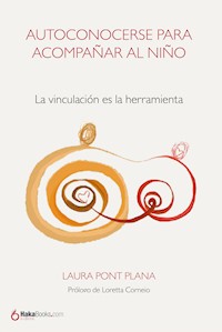 Autoconocerse para acompañar al niño - Laura Pont - ebook