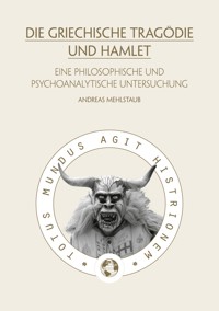 Die griechische Tragödie und Hamlet - Andreas Mehlstaub - ebook