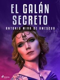 El galán secreto - Antonio Mira de Amescua - ebook