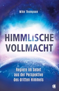 Himmlische Vollmacht - Mike Thompson - ebook
