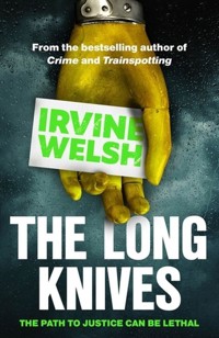 The Long Knives - Irvine Welsh - książka