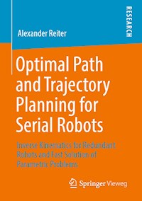 Optimal Path and Trajectory Planning for Serial Robots - Alexander Reiter - ebook