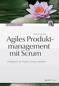 Agiles Produktmanagement mit Scrum - Roman Pichler - ebook