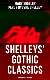 Shelleys' Gothic Classics: Frankenstein & St. Irvyne - James Barnes - ebook