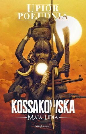 Upiór Południa - Maja Lidia Kossakowska - ebook + książka