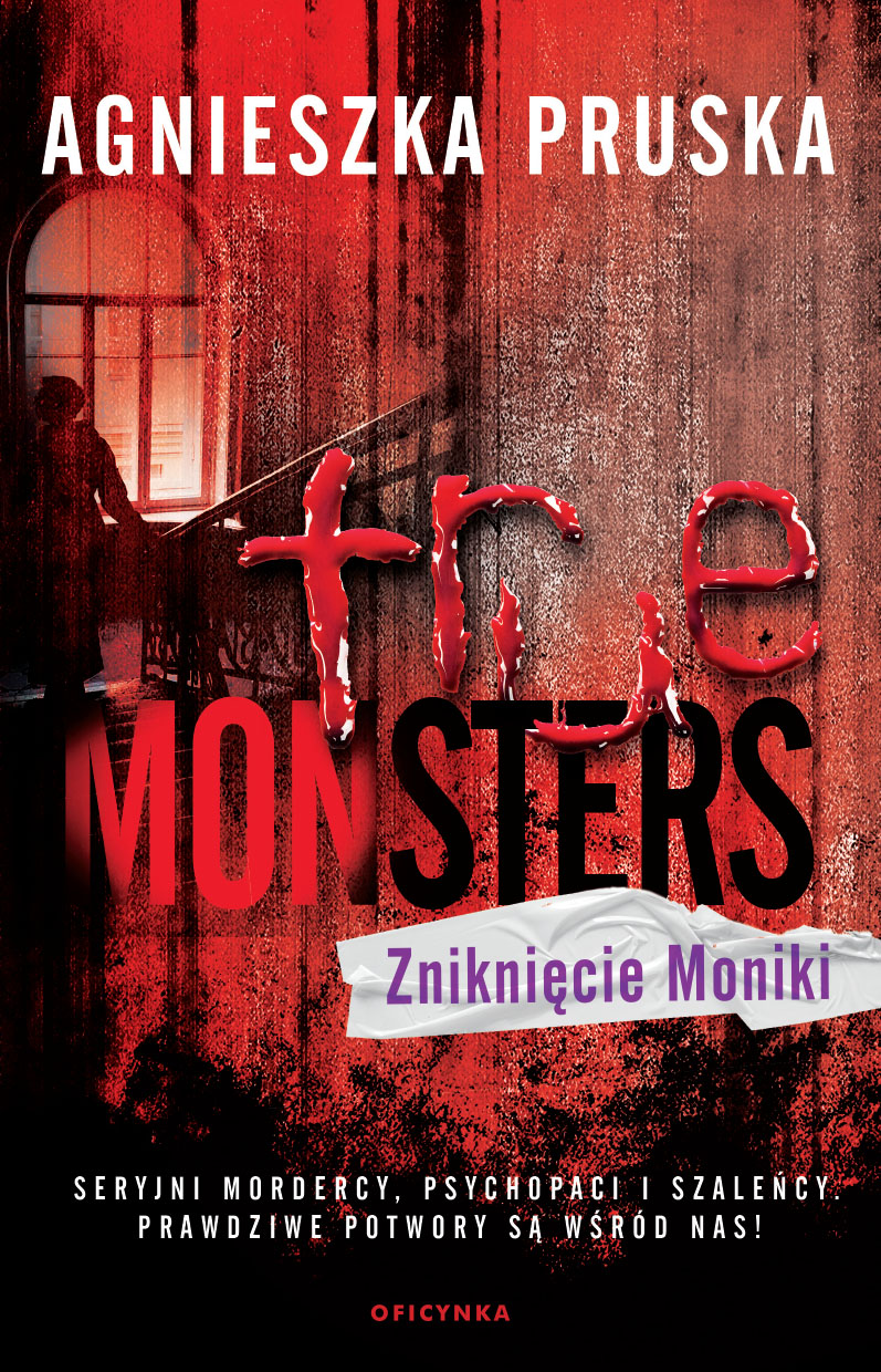 Okładka:Zniknięcie Moniki. Tom 15 True Monsters 
