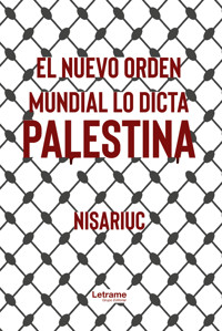 El nuevo orden mundial lo dicta Palestina - Nisariuc - ebook