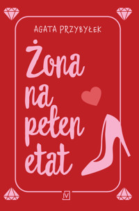Żona na pełen etat - Agata Przybyłek - ebook + książka