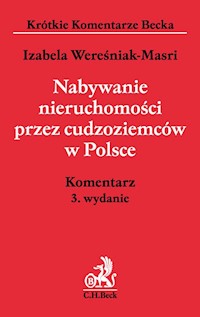Nabywanie nieruchomości przez cudzoziemców w Polsce - Wereśniak-Masri Izabela - książka