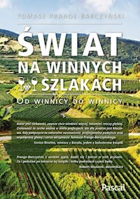 Świat na winnych szlakach - Tomasz Prange-Barczyński - ebook + książka
