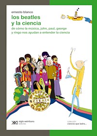 Los Beatles y la ciencia - Ernesto Blanco - ebook