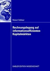 Rechnungslegung auf informationseffizienten Kapitalmärkten - Robert Vollmer - ebook