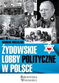 Żydowskie lobby polityczne w Polsce - Miszalski Marian - książka
