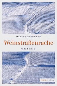 Weinstraßenrache - Markus Guthmann - ebook