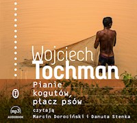 Pianie kogutów, płacz psów - Wojciech Tochman - ebook + audiobook + książka