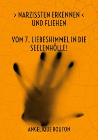 Narzissten erkennen und fliehen - Angelique Bouton - ebook