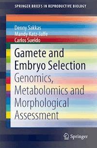 Gamete and Embryo Selection - Denny Sakkas - ebook