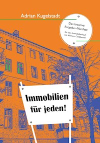 Immobilien für jeden - Adrian Kugelstadt - ebook
