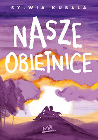 Nasze obietnice - Sylwia Kubala - ebook + książka