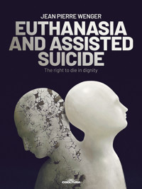 EUTHANASIA AND ASSISTED SUICIDE - jean-pierre wenger - ebook
