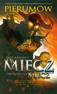 Brylantowy miecz drewniany miecz Tom 1 - Nik Pierumow - książka