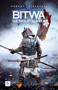 Bitwa Nieśmiertelnych - Arkady Saulski - ebook + audiobook + książka