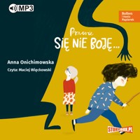 Bulbes i Hania Papierek. Prawie się nie boję... - Anna Onichimowska - audiobook