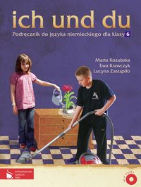 Ich und du 6 Podręcznik z płytą CD - Kozubska Marta, Krawczyk Ewa, Zastąpiło Lucyna - książka