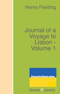 Journal of a Voyage to Lisbon - Volume 1 - Henry Fielding - ebook