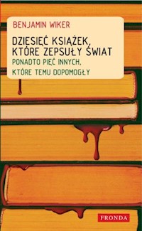 Dziesięć książek, które zepsuły świat - Benjamin Wiker - ebook