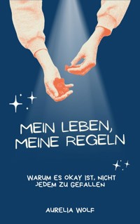 Mein Leben, Meine Regeln - Aurelia Wolf - ebook